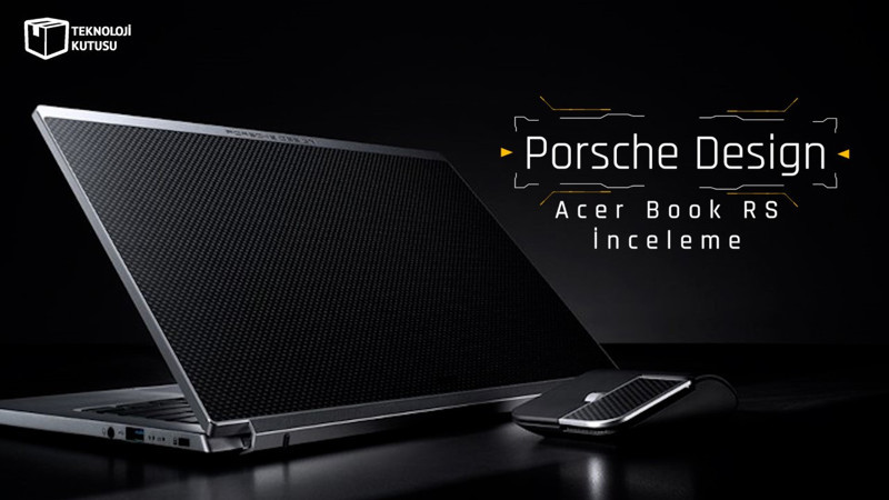 Porsche Design Acer Book RS incelemesi