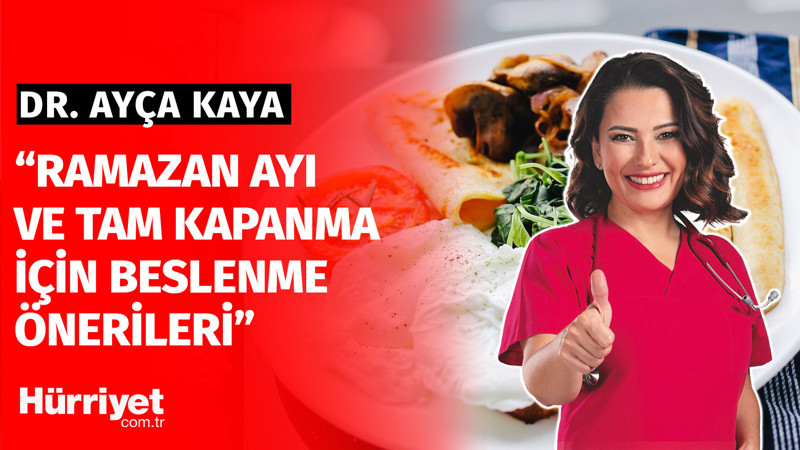 Ramazan ayı ve tam kapanma için beslenme önerileri