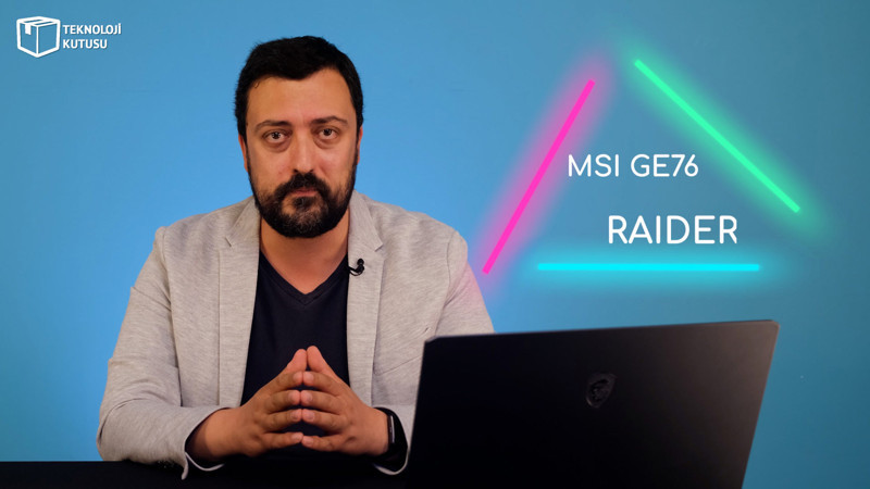 MSI GE76 Raider 10UH incelemesi