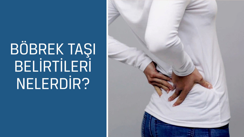 Üroloji Uzmanı Yrd. Doç. Dr. İlker Çömez cevaplıyor; Böbrek taşı belirtileri nelerdir?