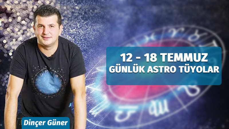 12 - 18 Temmuz Haftasının Gün Gün Astrolojik Etkileri