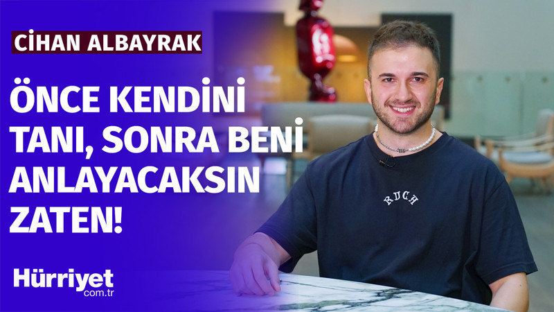 Cihan Albayrak'tan şaşırtan yanıtlar: Aşk dört duvardır. Yıksan altında kalırsın yıkmasan içerde!