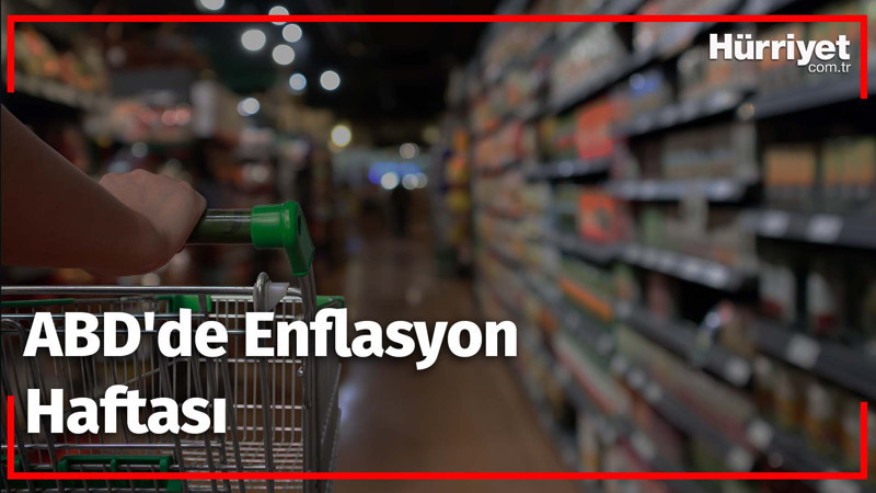 ABD'de Enflasyon Haftası