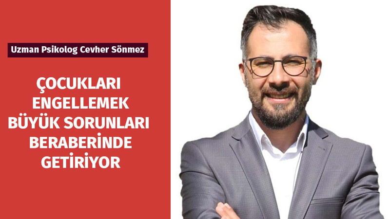 Çocukları Engellemek Büyük Sorunları Beraberinde Getiriyor