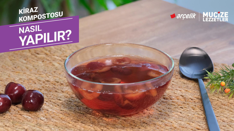 Kiraz kompostosu nasıl yapılır? | Mucize Lezzetler