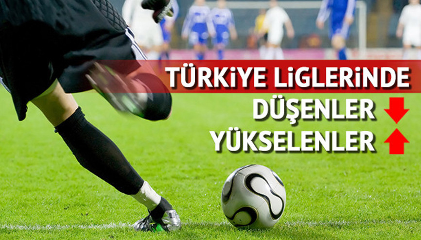 Türkiye liglerinde düşenler-yükselenler