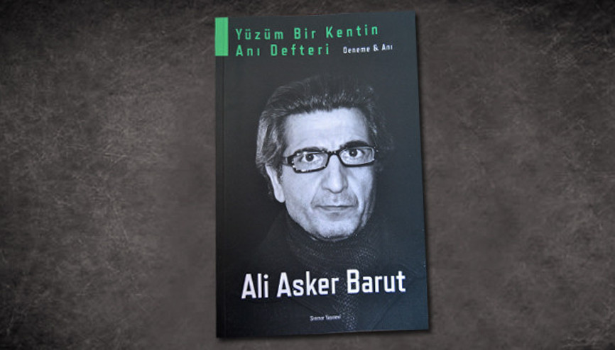 Yüzüm Bir Kentin Anı Defteri çıktı Yüzüm Bir Kentin Anı Defteri çıktı