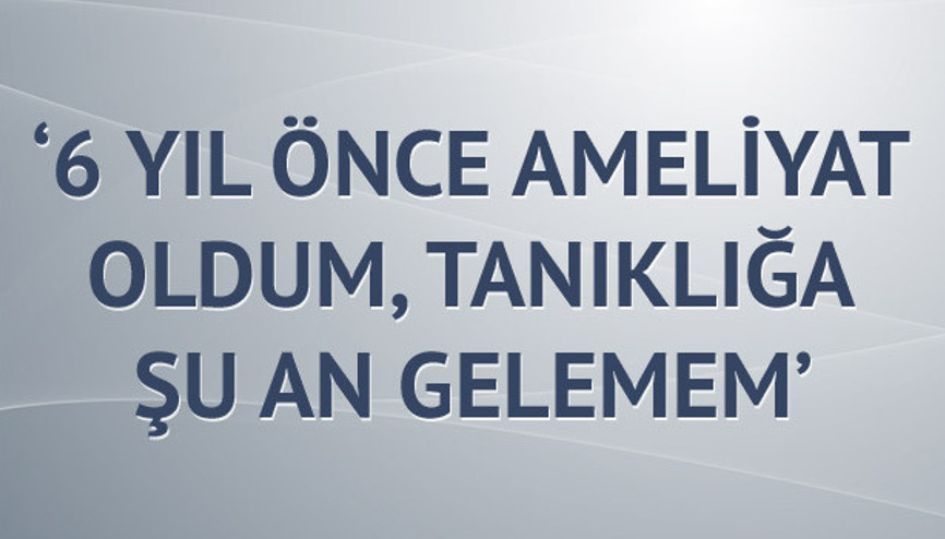 Sabri Uzundan savcı Akkaşa sağlık raporu