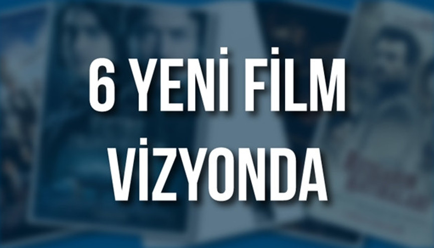 Vizyonda bu hafta hangi filmler var Vizyonda bu hafta hangi filmler var
