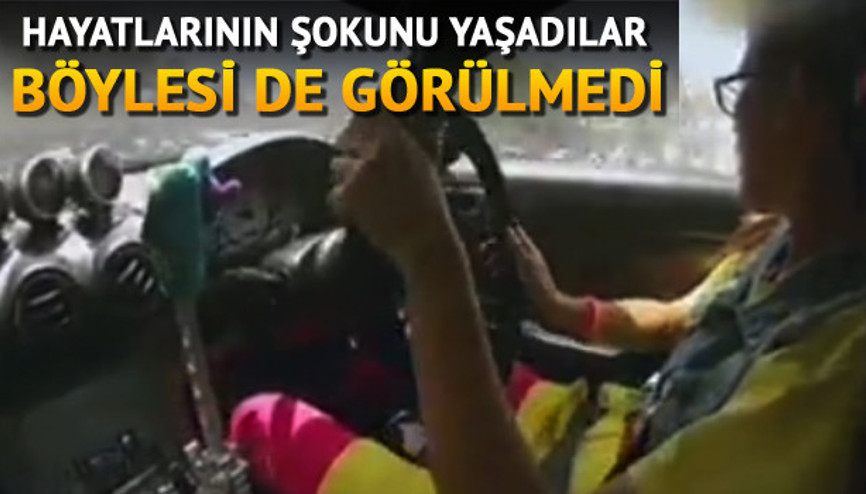 Hayatlarının şokunu yaşadılar