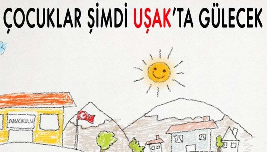 Çocuklar Şimdi Uşakta Gülecek