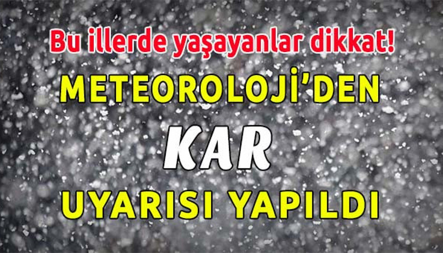 Meteorolojiden Son Dakika Kar Yağışı ve Fırtına Uyarısı