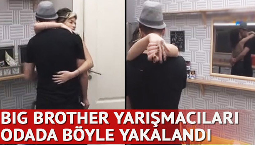 Big Brotherda samimi anlar