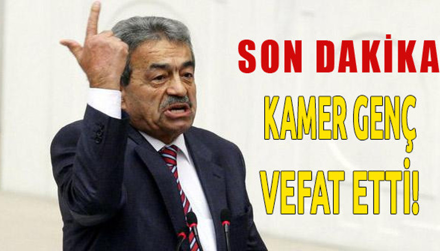 Kamer Genç Neden Öldü - son dakika