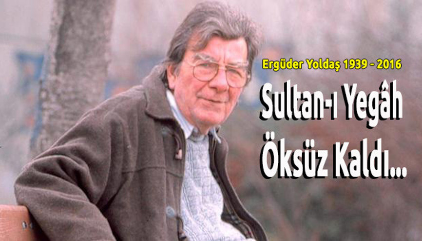 Sultan-ı Yegah Bestecisi Ergüder Yoldaş Vefat Etti
