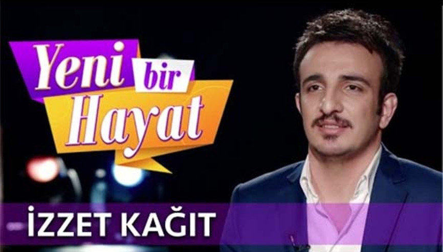 Yeni Bir Hayat yarışmacısı İzzet Kağıt kimdir