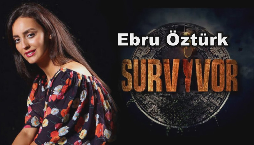 Survivor 2016 Ünlüler Ebru Öztürk kimdir Biyografi Survivor 2016 Ünlüler Ebru Öztürk kimdir Biyografi