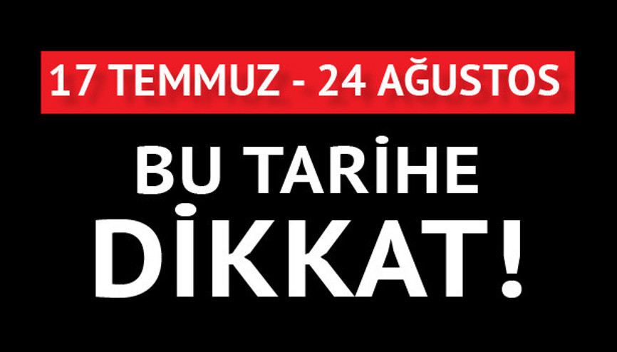 Bu tarihe dikkat