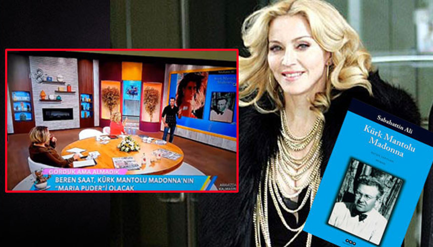 ‘Kürk Mantolu Madonna’yı ‘Bizim Madonna’ sanınca…