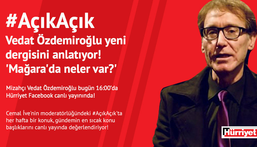 Mizahçı Vedat Özdemiroğlu #AçıkAçıka konuk oluyor
