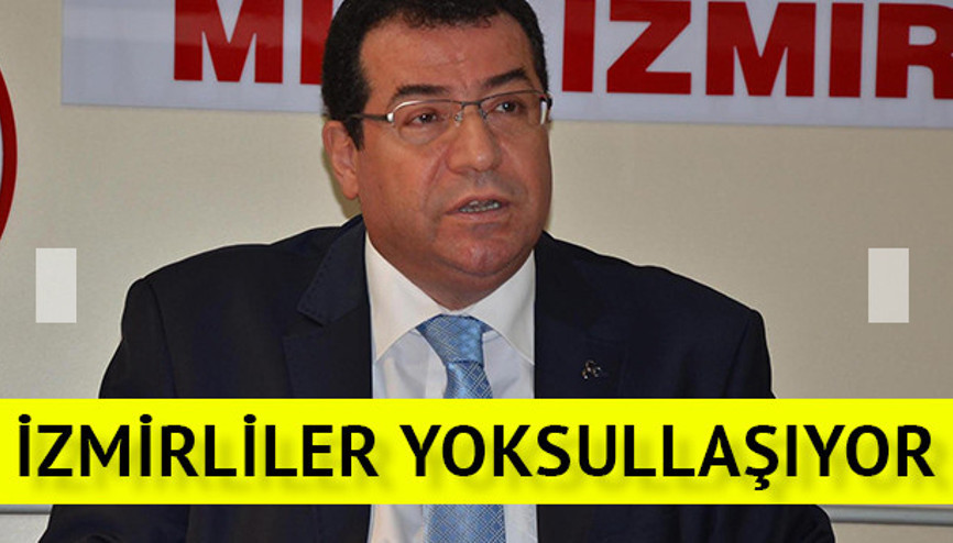 MHPli Tanrıkulu: İzmirliler giderek yoksullaşıyor