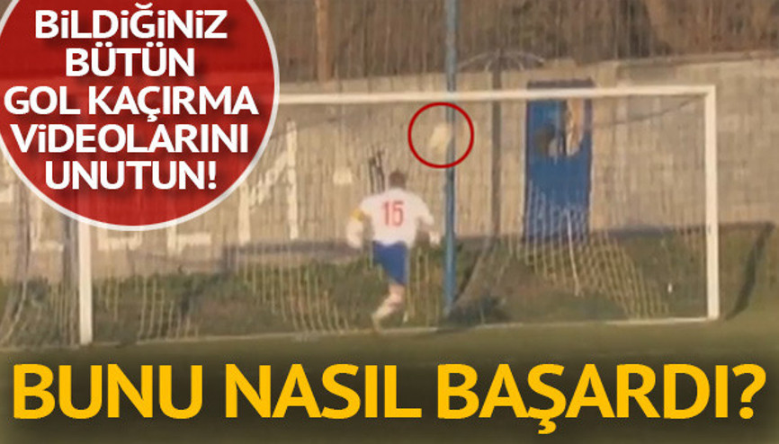 Bildiğiniz tüm gol kaçırma videolarını unutun
