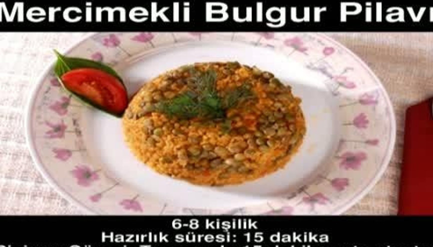 MERCİMEKLİ BULGUR PİLAVI