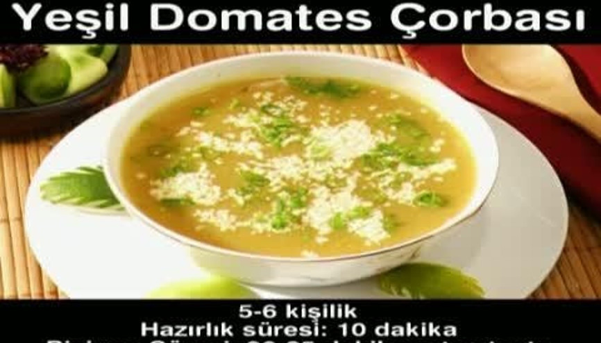 YEŞİL DOMATES ÇORBASI