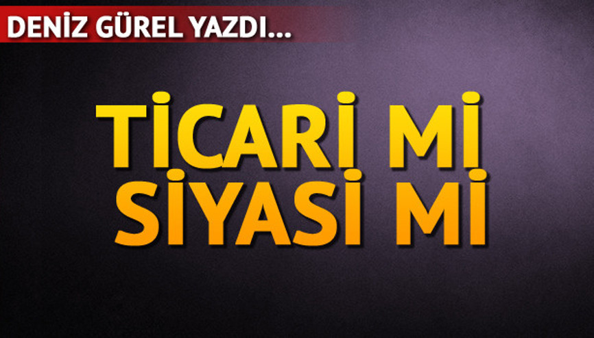 Hafriyat eleştirisi siyasi mi ticari mi