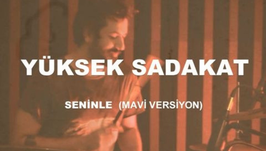 Yüksek Sadakat - Seninle
