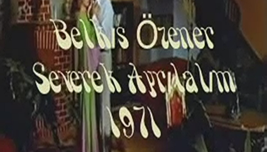 Belkıs Özener - Severek Ayrılalım