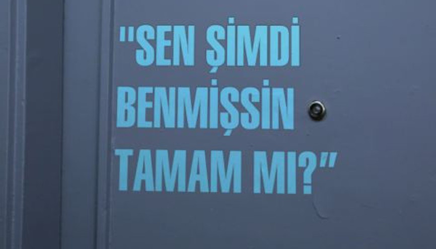 “Sen Şimdi Benmişsin Tamam mı”