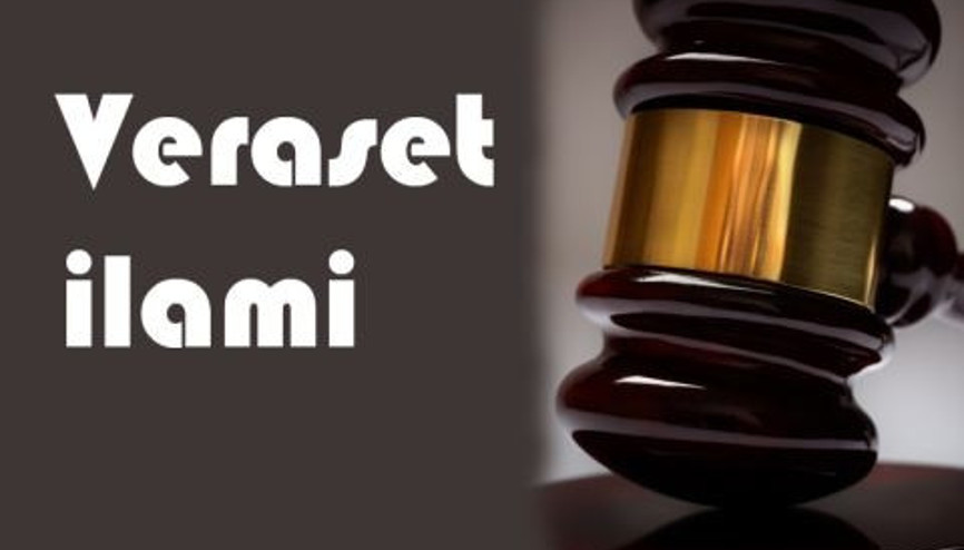 Veraset İlamı Nedir – Avukat Yüksel Yangel