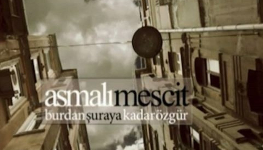 Asmalı Mescit “Burdan Şuraya Kadar Özgür”