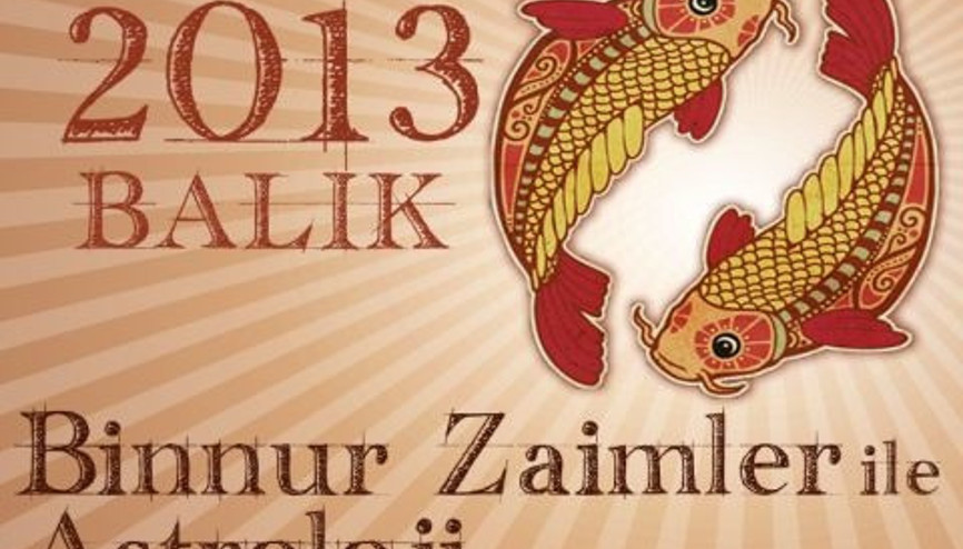 Burçlar Balık 2013