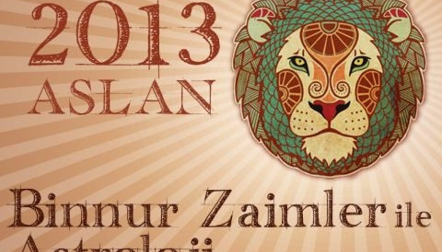 Burçlar Aslan 2013