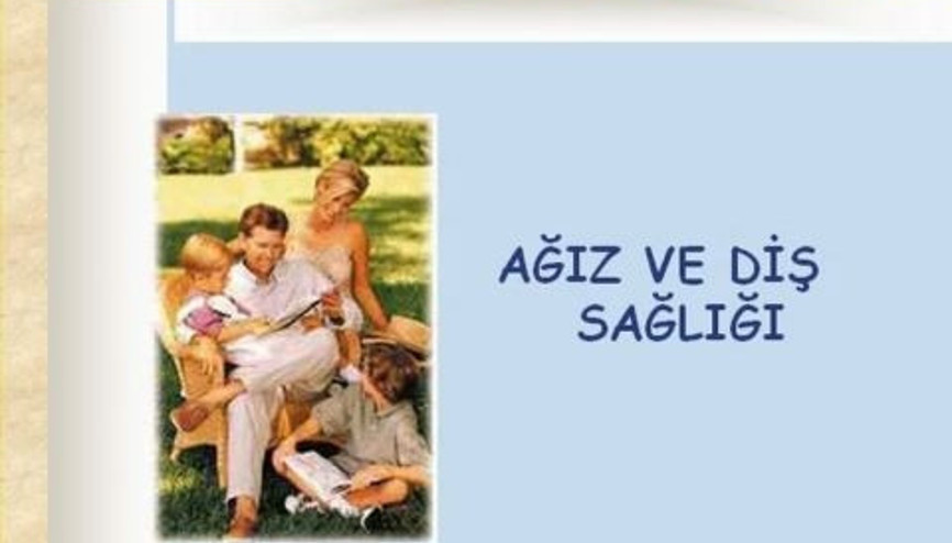 Ağız ve Diş Sağlığı