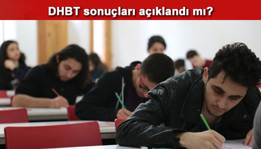 DHBT sınav sonuçları ÖSYM tarafından açıklandı - DHBT sonuç sorgulama