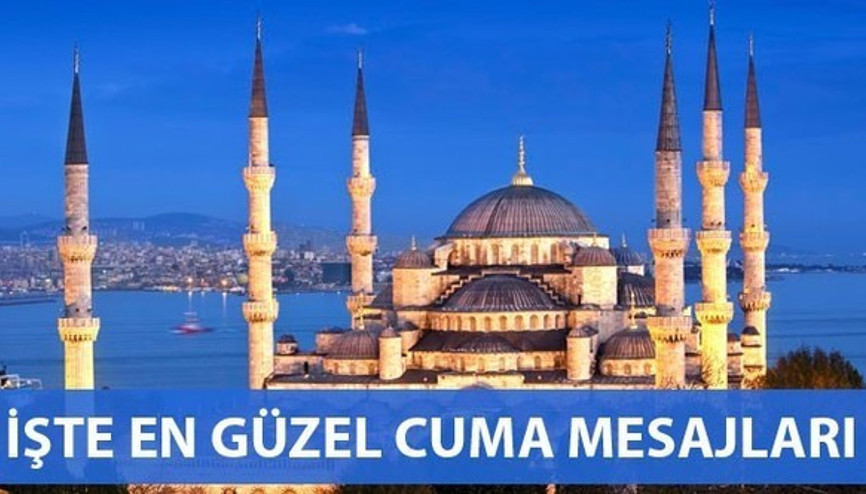 Cuma mesajları 2017 - En anlamlı ve en güzel cuma mesajları
