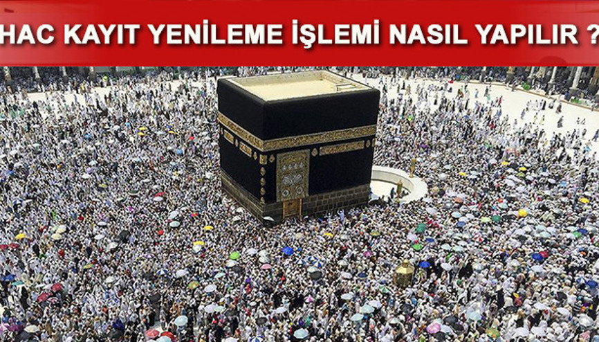Hac kayıt yenileme otomatik mi tamamlanacak 2017 Kura çekimi işlemi