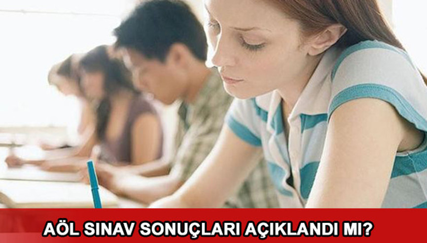 AÖL sınav sonuçları için heyecan dorukta 2017 AÖL sınav sonuçları ne zaman açıklanacak