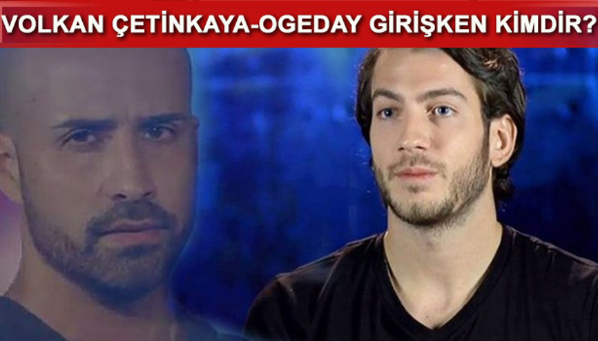 Survivor 2017 yarışmacıları Volkan Çetinkaya ve Ogeday Girişken kimdir Kaç yaşındadır