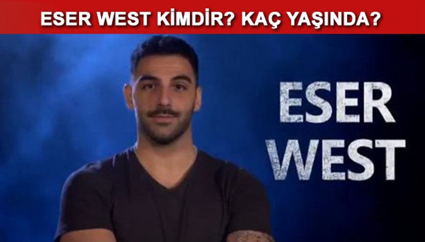 Survivor Eser West kimdir Eser West kaç yaşında