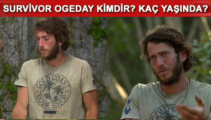 Survivor 2017 gönüllüler takımı yarışmacısı Ogeday Girişken kimdir Aslen nerelidir Kaç yaşındadır
