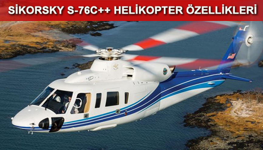 Sikorsky S-76 C helikopter özellikleri