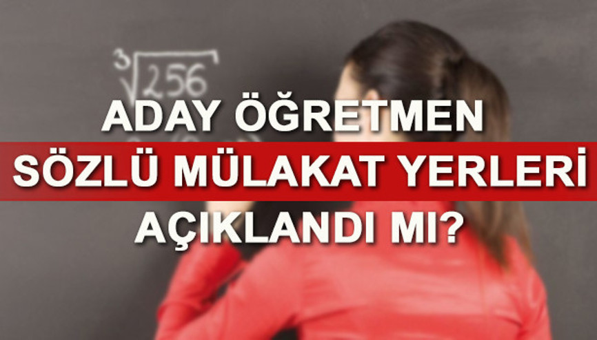 Aday öğretmen sözlü mülakat yerleri MEB tarafından açıklandı Aday öğretmen sözlü mülakat yerleri MEB tarafından açıklandı