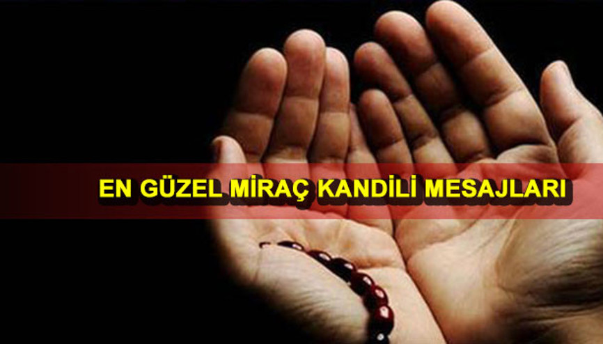 Miraç Kandili mesajları Miraç Kandili mesajları