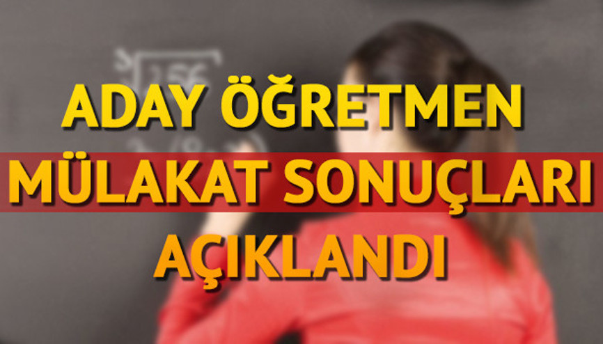 Aday öğretmen mülakat sonuçları açıklandı