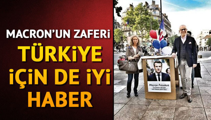 Macron zaferi Türkiye için iyi haber