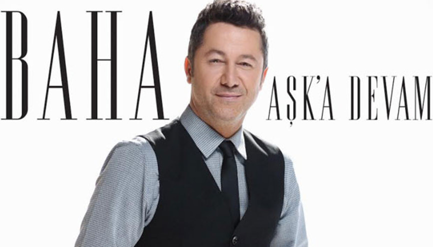 Baha  Aşka Devam diyor